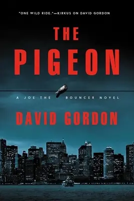 The Pigeon: Un roman despre Joe Bouncer - The Pigeon: A Joe the Bouncer Novel