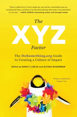Factorul Xyz: Ghidul Dosomething.Org pentru crearea unei culturi a impactului - The Xyz Factor: The Dosomething.Org Guide to Creating a Culture of Impact