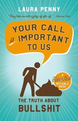 Apelul tău este important pentru noi: Adevărul despre Bullshit - Your Call Is Important to Us: The Truth about Bullshit