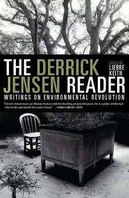 Derrick Jensen Reader: Scrieri despre revoluția mediului - The Derrick Jensen Reader: Writings on Environmental Revolution