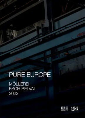 Esch2022: Europa pură - Esch2022: Pure Europe