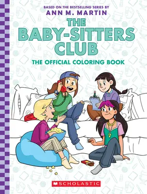 The Baby-Sitters Club: Cartea oficială de colorat (The Official Coloring Book) - The Baby-Sitters Club: The Official Coloring Book