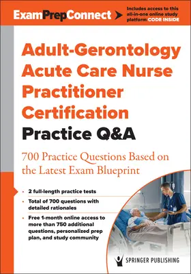Adult-Gerontology Acute Care Nurse Practitioner Certification Practice Q&A: 700 de întrebări practice bazate pe cel mai recent examen Blueprint - Adult-Gerontology Acute Care Nurse Practitioner Certification Practice Q&A: 700 Practice Questions Based on the Latest Exam Blueprint