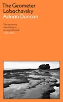 Geometer Lobachevsky - pe lista scurtă pentru Premiul Walter Scott 2023 și pentru Romanul anului 2023 al Kerry Group - Geometer Lobachevsky - Shortlisted for the 2023 Walter Scott Prize and the 2023 Kerry Group Novel of the Year