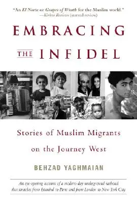 Îmbrățișarea necredinciosului - povești ale migranților musulmani în călătoria spre vest - Embracing the Infidel - Stories of Muslim Migrants on the Journey West
