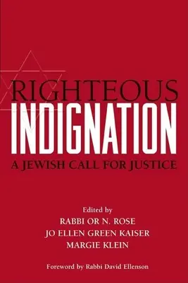 Indignare dreaptă: Un apel evreiesc pentru dreptate - Righteous Indignation: A Jewish Call for Justice
