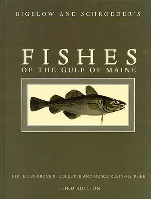 Bigelow și Schroeder's Fishes of the Gulf of Maine, ediția a treia - Bigelow and Schroeder's Fishes of the Gulf of Maine, Third Edition
