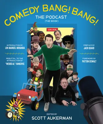 Comedia Bang! Bang! Podcast: Cartea - Comedy Bang! Bang! the Podcast: The Book