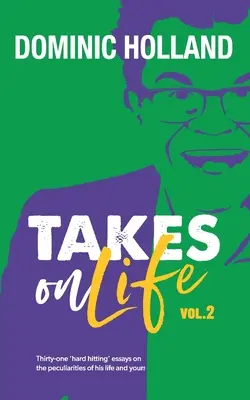 Dominic Holland vorbește despre viață Vol.2 - Dominic Holland Takes on Life Vol.2