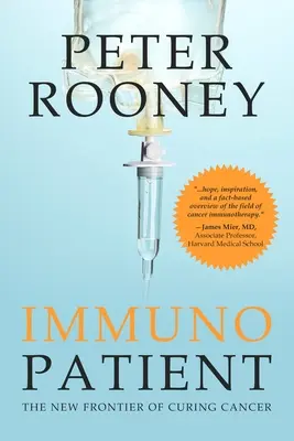 Imunopacientul: Noua frontieră a vindecării cancerului - Immunopatient: The New Frontier of Curing Cancer