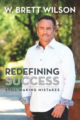 Redefinirea succesului: Încă fac greșeli - Redefining Success: Still Making Mistakes