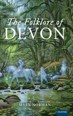 Folclorul din Devon - The Folklore of Devon