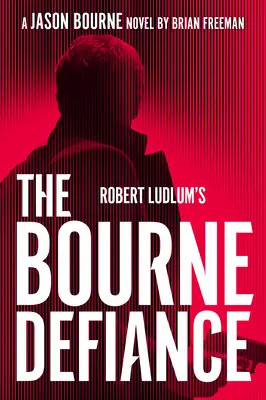 Robert Ludlum's (The Bourne Defiance) - Robert Ludlum's the Bourne Defiance