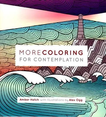 Mai mult Coloring for Contemplation - More Coloring for Contemplation