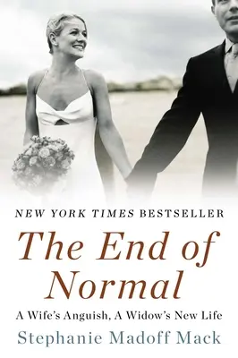 Sfârșitul normalității: Angoasa unei soții, noua viață a unui văduv - The End of Normal: A Wife's Anguish, a Widow's New Life