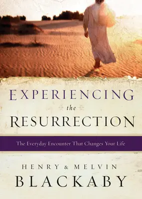 Experimentând Învierea: Întâlnirea de zi cu zi care îți schimbă viața - Experiencing the Resurrection: The Everyday Encounter That Changes Your Life