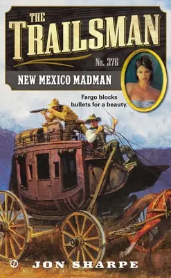 The Trailsman #376: Nebunul din New Mexico - The Trailsman #376: New Mexico Madman