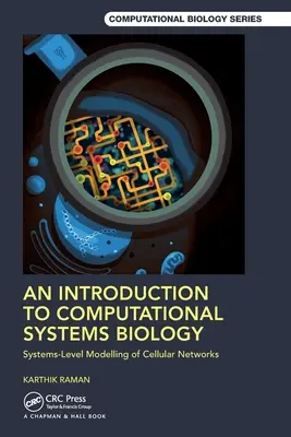 An Introduction to Computational Systems Biology: Modelarea la nivel de sistem a rețelelor celulare - An Introduction to Computational Systems Biology: Systems-Level Modelling of Cellular Networks