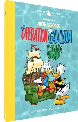Walt Disney's Uncle Scrooge: Operation Galleon Grab: Disney Masters Vol. 22