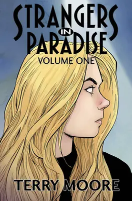 Strangers in Paradise volumul unu - Strangers in Paradise Volume One