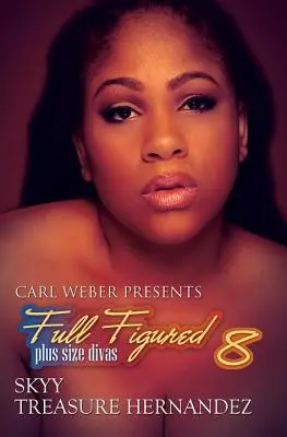 Full Figured 8 - Carl Weber Prezintă - Full Figured 8 - Carl Weber Presents