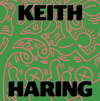 Keith Haring: Arta este pentru toată lumea - Keith Haring: Art Is for Everybody