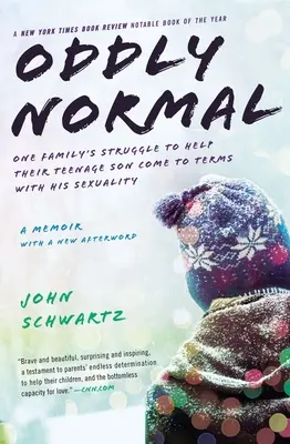 Oddly Normal: Lupta unei familii pentru a-și ajuta fiul adolescent să se împace cu sexualitatea sa - Oddly Normal: One Family's Struggle to Help Their Teenage Son Come to Terms with His Sexuality