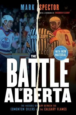The Battle of Alberta: Rivalitatea istorică dintre Edmonton Oilers și Calgary Flames - The Battle of Alberta: The Historic Rivalry Between the Edmonton Oilers and the Calgary Flames