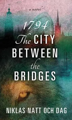 1794: Orașul dintre poduri (The City Between the Bridges) - 1794: The City Between the Bridges