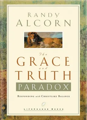 Paradoxul harului și al adevărului - The Grace and Truth Paradox