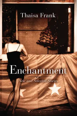 Enchantment: Povestiri noi și selectate - Enchantment: New and Selected Stories