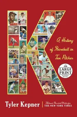 K: O istorie a baseball-ului în zece aruncări - K: A History of Baseball in Ten Pitches