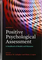 Evaluarea psihologică pozitivă: Un manual de modele și măsuri - Positive Psychological Assessment: A Handbook of Models and Measures