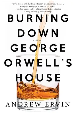 Arderea casei lui George Orwell - Burning Down George Orwell's House