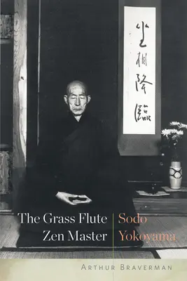 Maestrul Zen al flautului de iarbă: Sodo Yokoyama - The Grass Flute Zen Master: Sodo Yokoyama