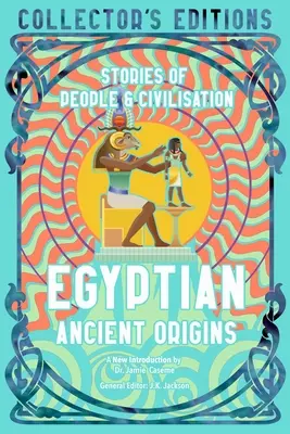 Origini antice egiptene: Povești despre oameni și civilizație - Egyptian Ancient Origins: Stories of People & Civilization