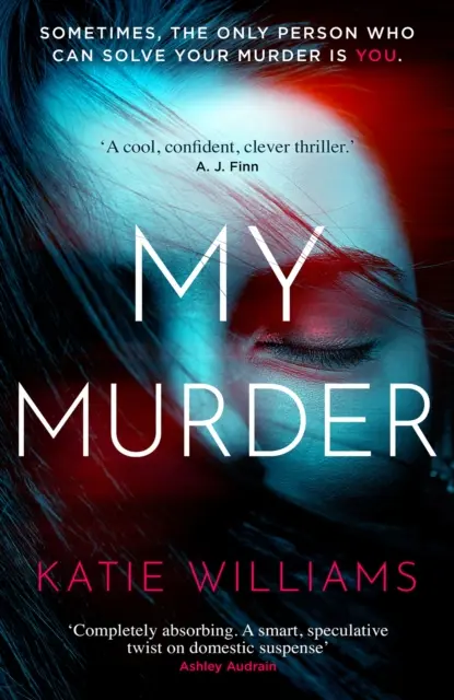 Crima mea - un thriller captivant cu o întorsătură șocantă pe care nu o vei vedea venind - My Murder - an absorbing thriller with a shocking twist you won't see coming