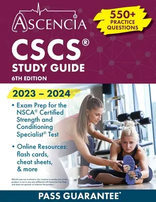 Ghid de studiu CSCS 2023-2024: 550+ întrebări practice, pregătire pentru examenul NSCA Certified Strength and Conditioning Specialist Test [6th Edition] - CSCS Study Guide 2023-2024: 550+ Practice Questions, Exam Prep for the NSCA Certified Strength and Conditioning Specialist Test [6th Edition]