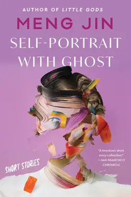 Autoportret cu fantoma: Povestiri scurte - Self-Portrait with Ghost: Short Stories