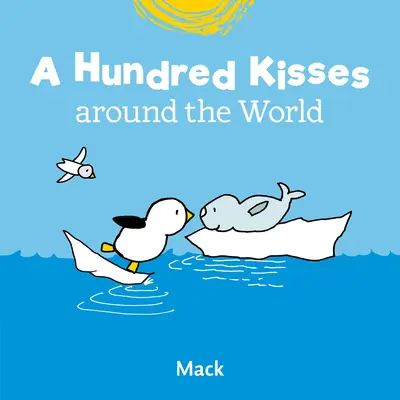 O sută de sărutări în jurul lumii - A Hundred Kisses Around the World