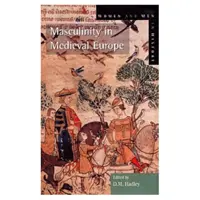 Masculinitatea în Europa medievală - Masculinity in Medieval Europe