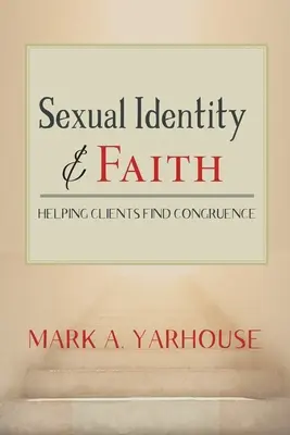 Identitatea sexuală și credința: Ajutarea clienților să găsească congruența - Sexual Identity and Faith: Helping Clients Find Congruence