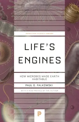 Motoarele vieții: Cum au făcut microbii Pământul locuibil - Life's Engines: How Microbes Made Earth Habitable