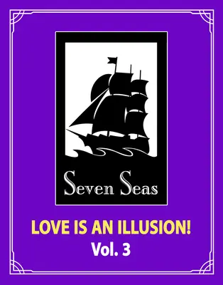 Dragostea este o iluzie! Vol. 3 - Love Is an Illusion! Vol. 3