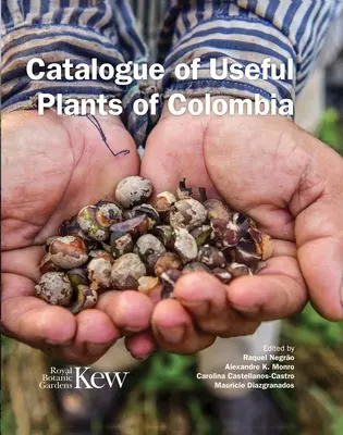 Catalog de plante utile din Columbia - Catalogue of Useful Plants of Colombia
