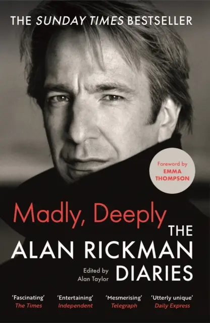 Madly, Deeply - Jurnalele lui Alan Rickman - Madly, Deeply - The Alan Rickman Diaries