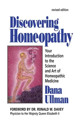 Discovering Homeopathy: Your Introduction to the Science and Art of Homeopathic Medicine A doua ediție revizuită - Discovering Homeopathy: Your Introduction to the Science and Art of Homeopathic Medicine Second Revised Edition