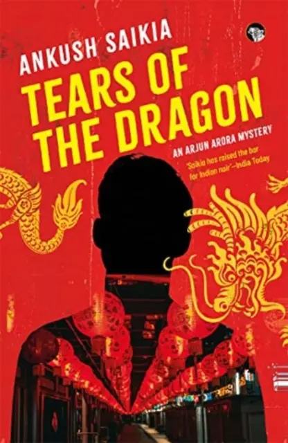 Lacrimile dragonului - un mister Arjun Arora - Tears Of The Dragon - An Arjun Arora Mystery