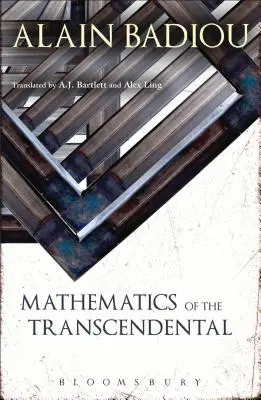 Mathematics of the Transcendental (Badiou Alain (Ecole Normale Superieure France))