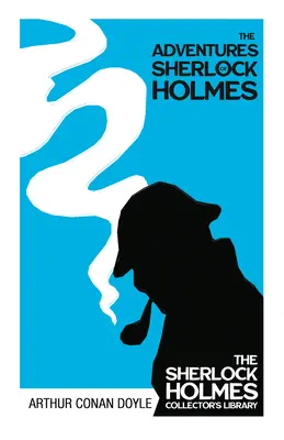 Aventurile lui Sherlock Holmes - The Sherlock Holmes Collector's Library;Cu ilustrații originale de Sidney Paget - The Adventures of Sherlock Holmes - The Sherlock Holmes Collector's Library;With Original Illustrations by Sidney Paget